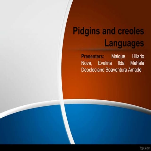 Group 5 Pidgin and Creole.ppt. work about sociolinguistics