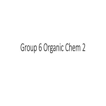 Group 6 Organic Chemistry reactions 2-1.pptx