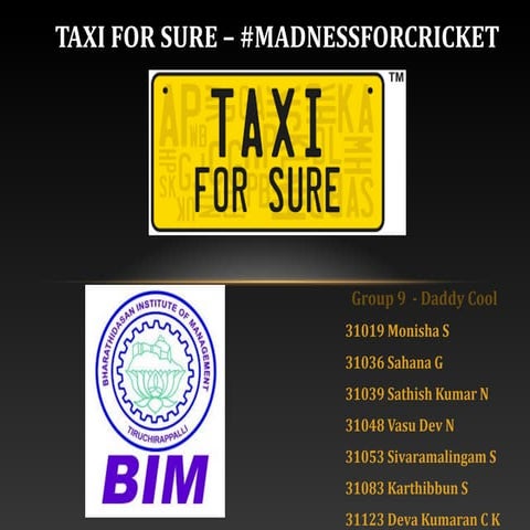 Group 9 _ TAXIFORSURE _ #MadnessForCricket