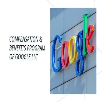 Group A's presentation for Compensation & Benefits program of Google ...