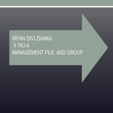 Group and file manajement