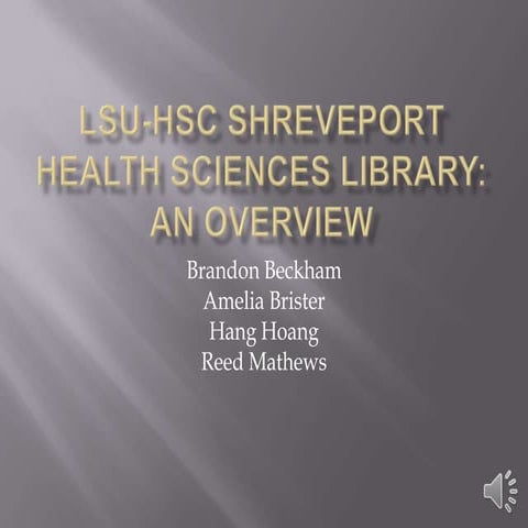 LSU-HSC Library: An Overview | PPTX