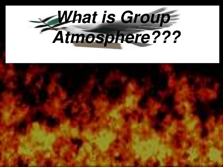 Group atmosphere