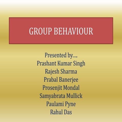 Group behavior by Rahul Das- EIILM,KOLKATA