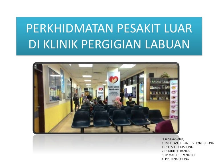 Perkhidmatan Pesakit Luar Di Klinik Pergigian Labuan