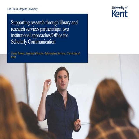 UKSG Conference 2017 Breakout - Office for Scholarly Communication: developin...