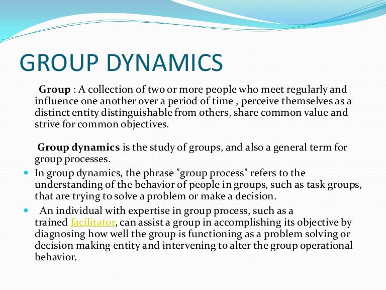 Group Dynamics Group Dynamics