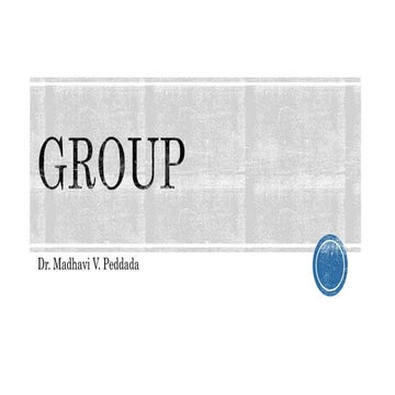 Types of Groups.  Need for formation of Group.  Formal group and Informal gro...