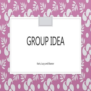 Group idea 2