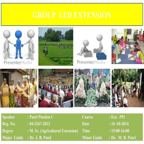 Group led extension by Pinakin C Patel