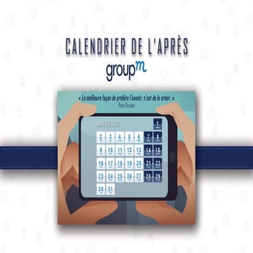 Le Calendrier de l'Après de GroupM France : l'innovation au jour le jour.
