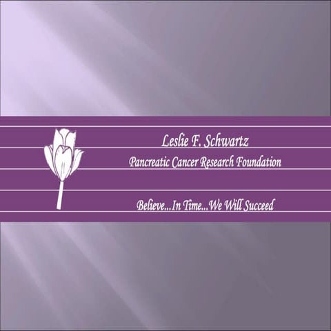 The Leslie F. Schwartz Pancreatic Cancer Research Foundation