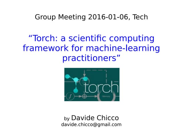 Torch: a scientific computing framework for machine-learning practitioners