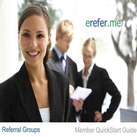 Referral Groups - Member Quick Start Guide 