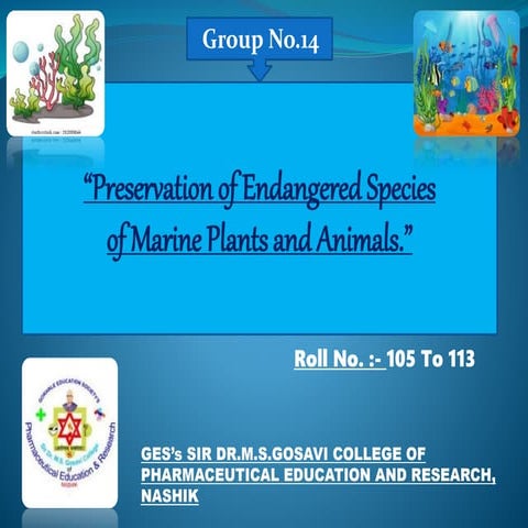 Group no. 14 preservation of endangered species of marine plants