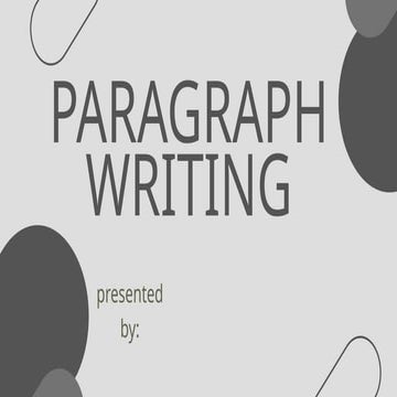 paragraph writing presentation in detail.