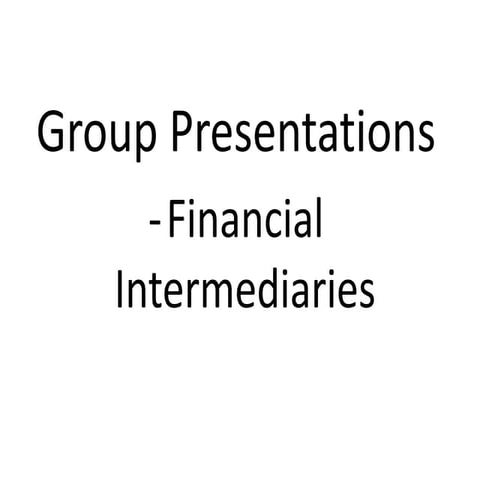 Presentation 3 - Financial Intermediaries