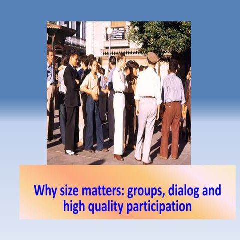 Group size, dialog and high quality participation