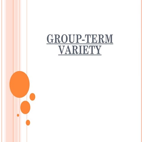 Group Term variety