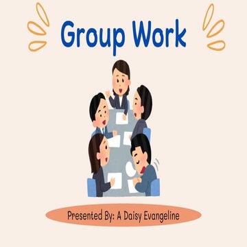 Unit IV: Group Work- Definition and Principles
