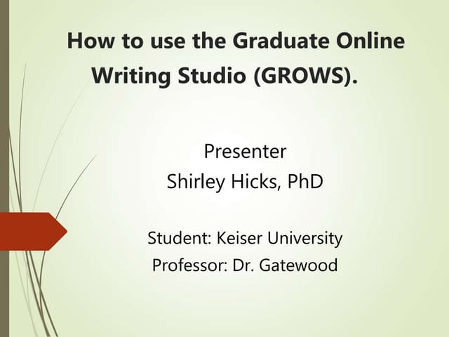 How to Use the Graduate Online writing Studio (GROWS)
