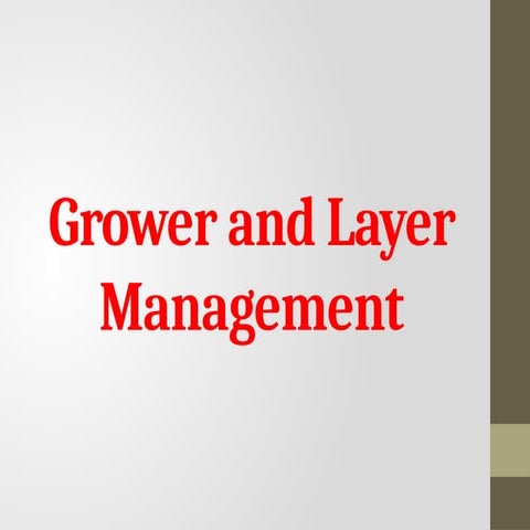 Grower and layer management Grower and layer management.pptx.pptx