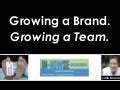 Growing a Brand. Growing a Team.