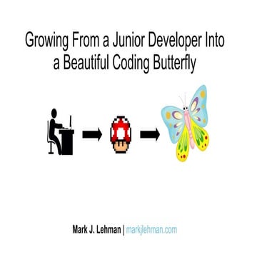 Growing From a Junior Developer Into a Beautiful Coding Butterfly