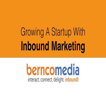 Growing a Startup With Inbound Marketing - Bernco Media