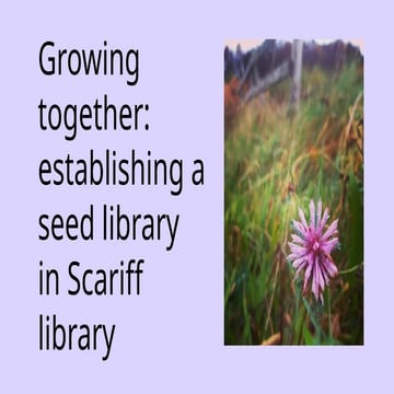 Growing Community A Public Seed Library 1 Pptx