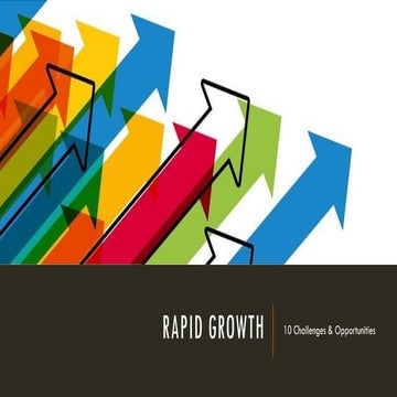 Rapid growth | 10 Challenges and Opportunities
