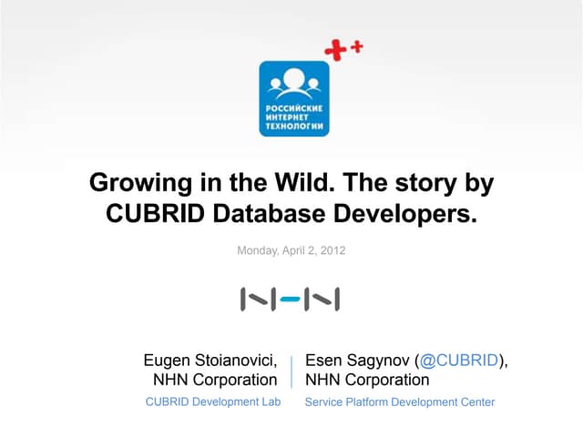 Growing in the Wild. The story by CUBRID Database Developers.
