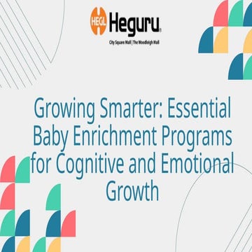 Growing Smarter- Essential Baby Enrichment Programs for Cognitive and Emotion...