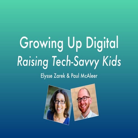 Growing Up Digital: Raising Tech-Savvy Kids