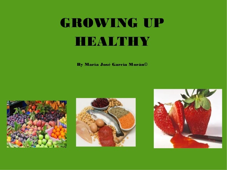 Growing up healthy