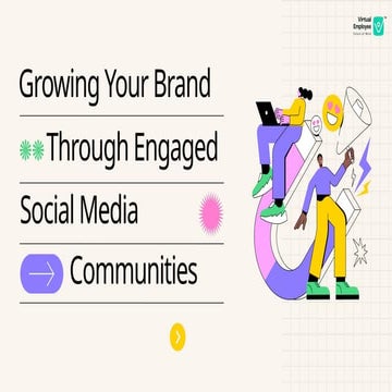Growing Your Brand Through Engaged Social Media Communities | PPTX