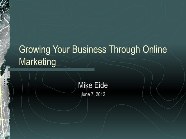 Growing your business through online marketing
