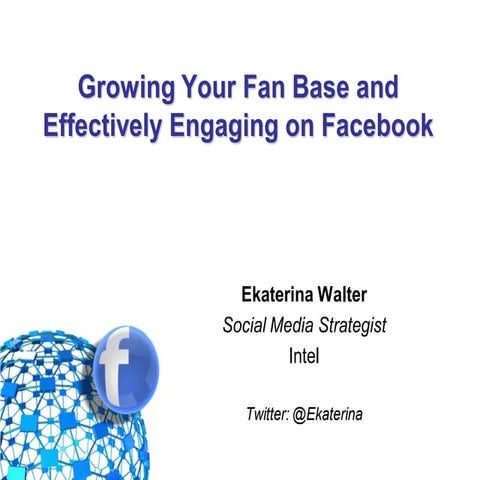 Growing Your Fan Base and Engaging Effectively on Facebook