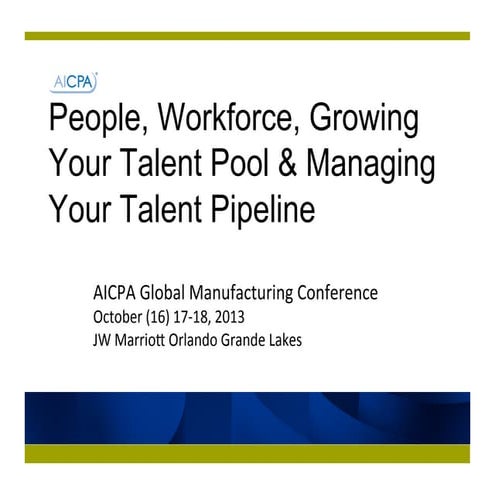 People, Workforce, Managing the Talent Pipeline for Global Manufacturers