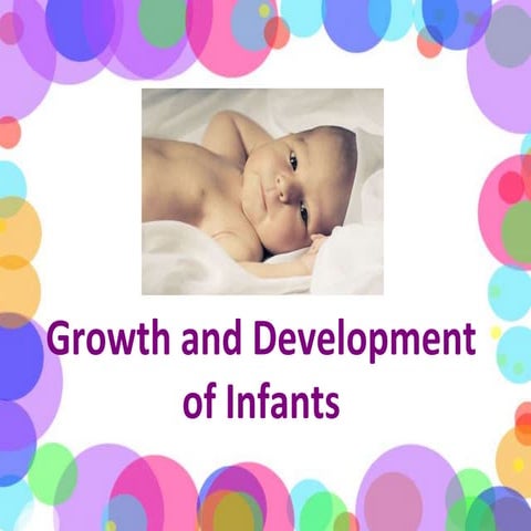 Growth And  Development Of  Infants