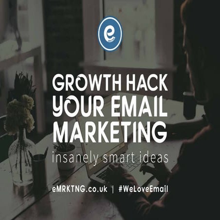 Growth hack-your-email-marketing