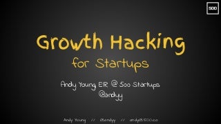 Growth Hacking for Startups