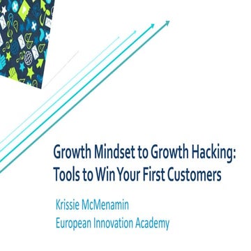 EIA2019Portugal - Growth Mindset to Growth Hacking - Krissie McMenamin