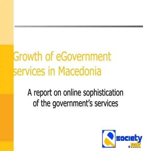 Growth of eGovernment services in Macedonia by Mr. Dejan Spasov, Institute of...