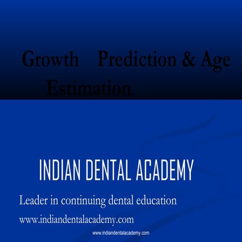 Growth analysis and age estimation   /fixed orthodontic courses