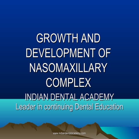 Growth and development nasomaxillary complex ppt/certified fixed orthodontic ...