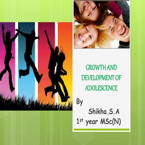 Growth and development of adolescence 
