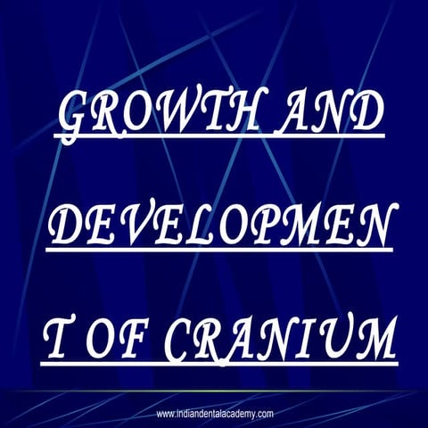Growth and development of cranium