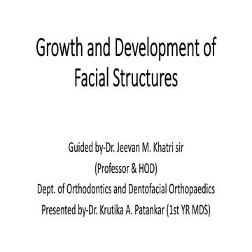 Growth and development of facial structures 