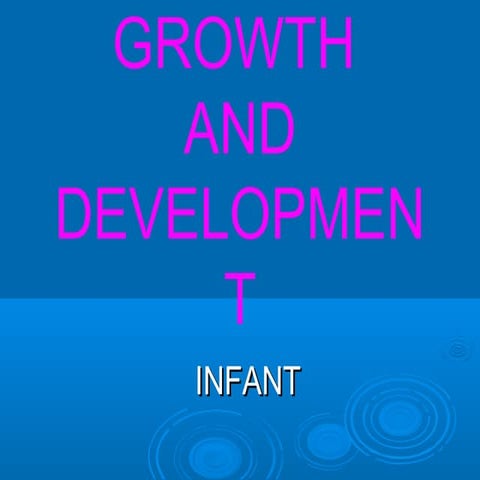 Growth and development of Infants